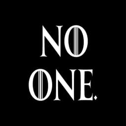 NO ONE