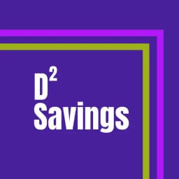 D2 Savings