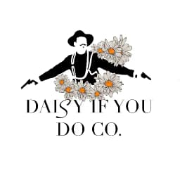 Daisy If You Do Co.