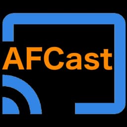 AFCast for Chromecast & FireTV