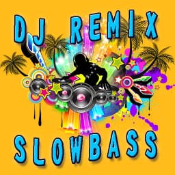 DJ Remix Slow Bass 2024