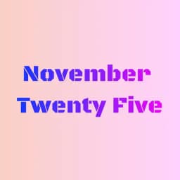 NovemberTwentyFive