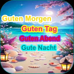 Guten Morgen Gute Nacht Bilder