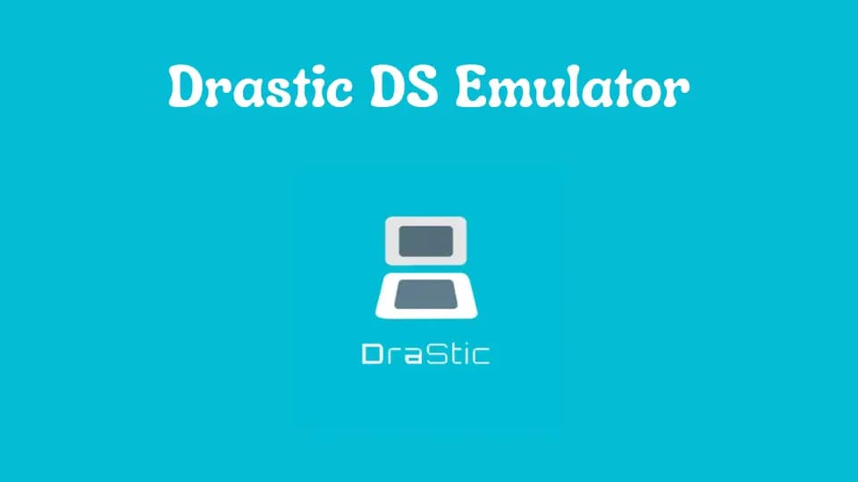 Drastic DS Emulator: Best Way to Play Nintendo DS Games on Android